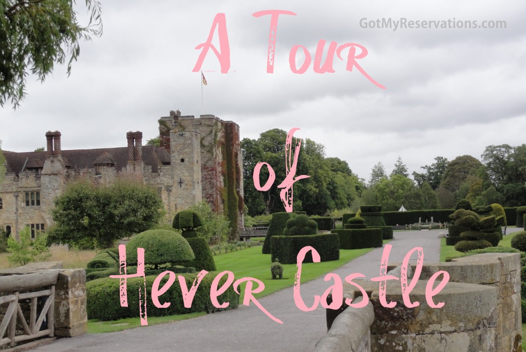 Got My Reservations - Hever Castle Intro