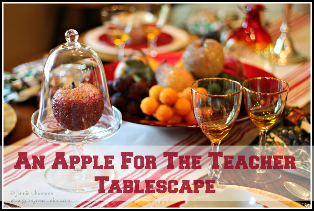 GotMyReservations - An Apple for the Teacher Tablescape Intro