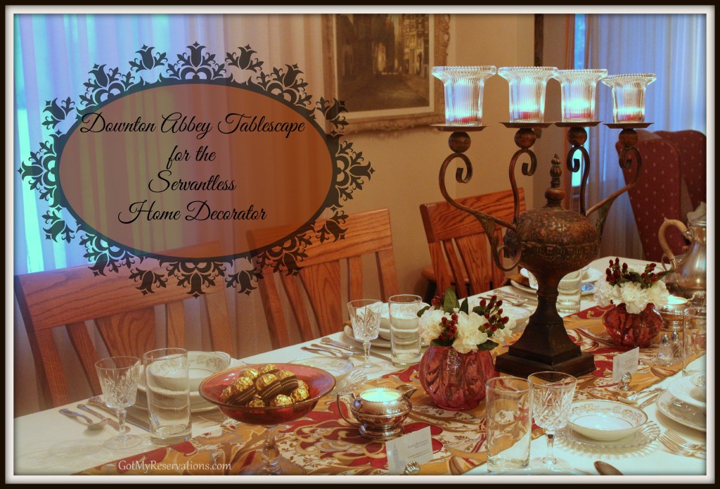 GotMyReservations Downton Abbey Tablescape Intro